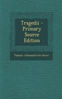 Tragedii - Primary Source Edition