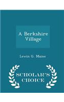 A Berkshire Village - Scholar's Choice Edition
