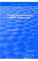 Parallel Supercomputing in MIMD Architectures