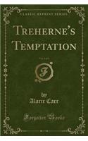 Treherne's Temptation, Vol. 2 of 3 (Classic Reprint)