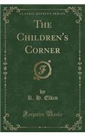 The Children's Corner (Classic Reprint)