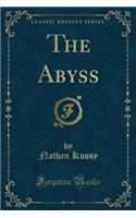 The Abyss (Classic Reprint)