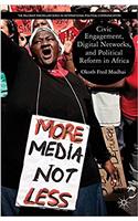 Civic Engagement, Digital Networks, and Political Reform in Africa