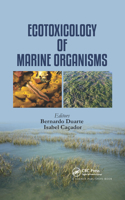 Ecotoxicology of Marine Organisms