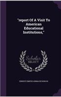 report Of A Visit To American Educational Institutions,