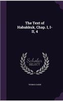 The Text of Habakkuk, Chap. I, I-II, 4