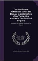 Testimonies and Authorities, Divine and Human, in Confirmation of the Thirty-Nine Articles of the Church of England