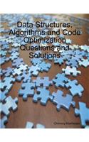 Data Structures, Algorithms and Code Optimization Questions and Solutions