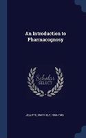 AN INTRODUCTION TO PHARMACOGNOSY