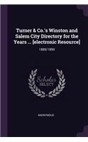 Turner & Co.'s Winston and Salem City Directory for the Years ... [electronic Resource]: 1889/1890