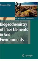 Biogeochemistry of Trace Elements in Arid Environments