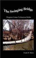 The Swinging Bridge: Progress Comes to Keewee Holler(English)