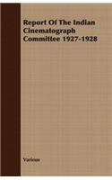 Report of the Indian Cinematograph Committee 1927-1928