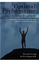 Optimal Performance Without Killing Yourself