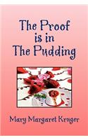 The Proof Is in the Pudding