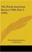 The North American Review V203, Part 2 (1916)