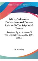 Edicts, Ordinances, Declarations And Decrees Relative To The Seigniorial Tenure