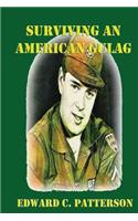 Surviving An American Gulag