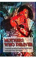 Mothers Who Deliver: Feminist Interventions in Public and Interpersonal Discourse