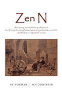 Zen N: An Inspiring and Mind-blowing Collection of Four Twentieth Century Fictional Short Stories About the Search for Life Wisdom and Spiritual Freedom