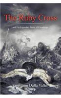 The Ruby Cross: And the Legendary Battle of Covadonga(English)
