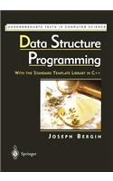 Data Structure Programming: With the Standard Template Library in C++(Undergraduate Texts in Computer Science)