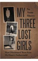 My Three Lost Girls