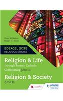 Religion and Life through Roman Catholic Christianity (Unit 3) and Religion and Society (Unit 8)