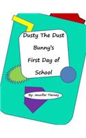 Dusty The Dust Bunny's First Day of School