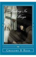 Healing In His Wings