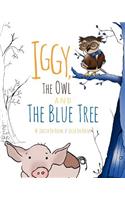 Iggy, The Owl, and The Blue Tree