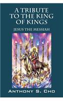 A Tribute to the King of Kings