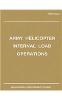 Army Helicopter Internal Load Operations (FM 55-450-2)