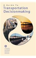Guide to Transportation Decisionmaking