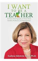 I Want to Be a Teacher
