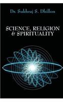 Science, Religion & Spirituality