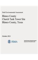Draft Environmental Assessment - Blanco County Church Tank Tower Site, Blanco County, Texas (October 2011)