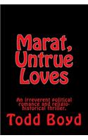 Marat, Untrue Loves