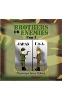 BROTHERS OR ENEMIES Part I