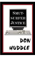Smut-Surfer Justice: (English)