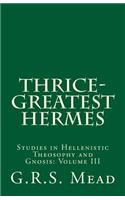 Thrice-Greatest Hermes