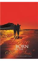 Love Born on the High Seas