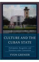 Culture and the Cuban State: Participation, Recognition, and Dissonance under Communism