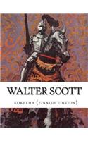 Walter Scott, kokoelma (finnish edition)
