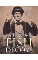 La Crosse Fish Decoys