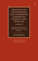 Dalhuisen on Transnational and Comparative Commercial, Financial and Trade Law Volume 2