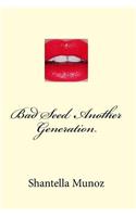 Bad Seed Another Generation