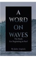 A Word On Waves
