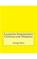 Learning Independent Contractor Working
