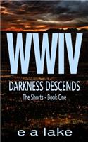 WWIV - Darkness Descends: The Shorts - Book 1